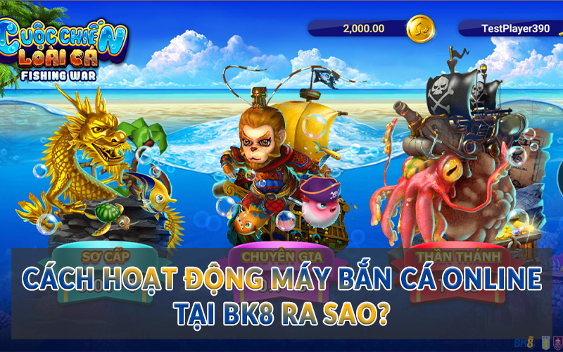 Cách hoạt động máy Bắn Cá online tại BK8 ra sao