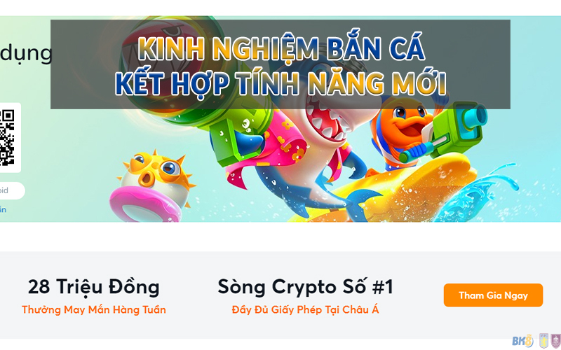 Kinh nghiệm Bắn Cá kết hợp tính năng mới