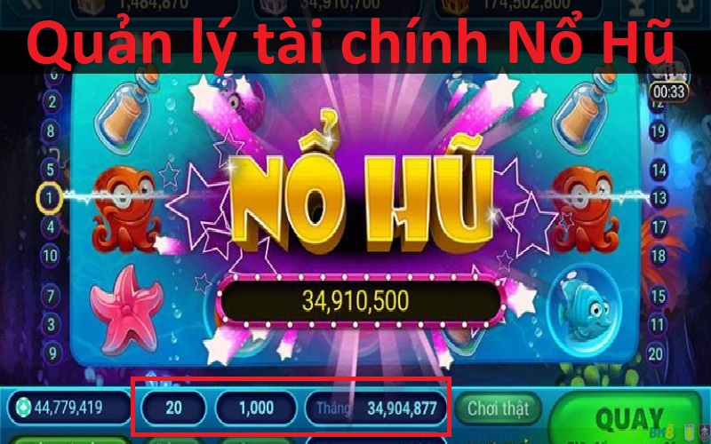 Quản lý tài chính chơi Nổ Hũ